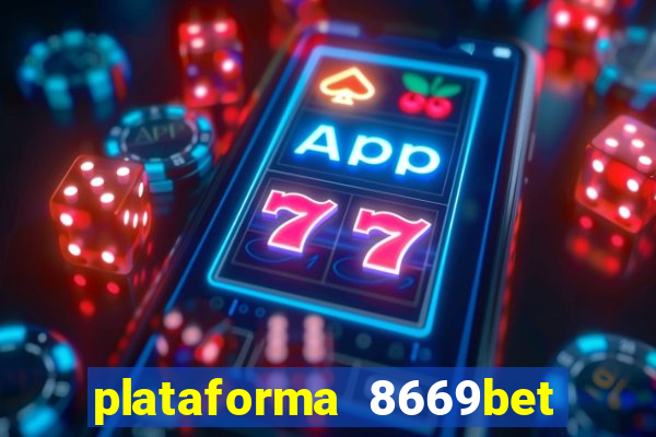 plataforma 8669bet é confiável